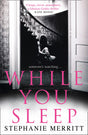 While You Sleep: A chilling, unputdownable psychological thriller that will send shivers up your spine! - Retail Maharaj