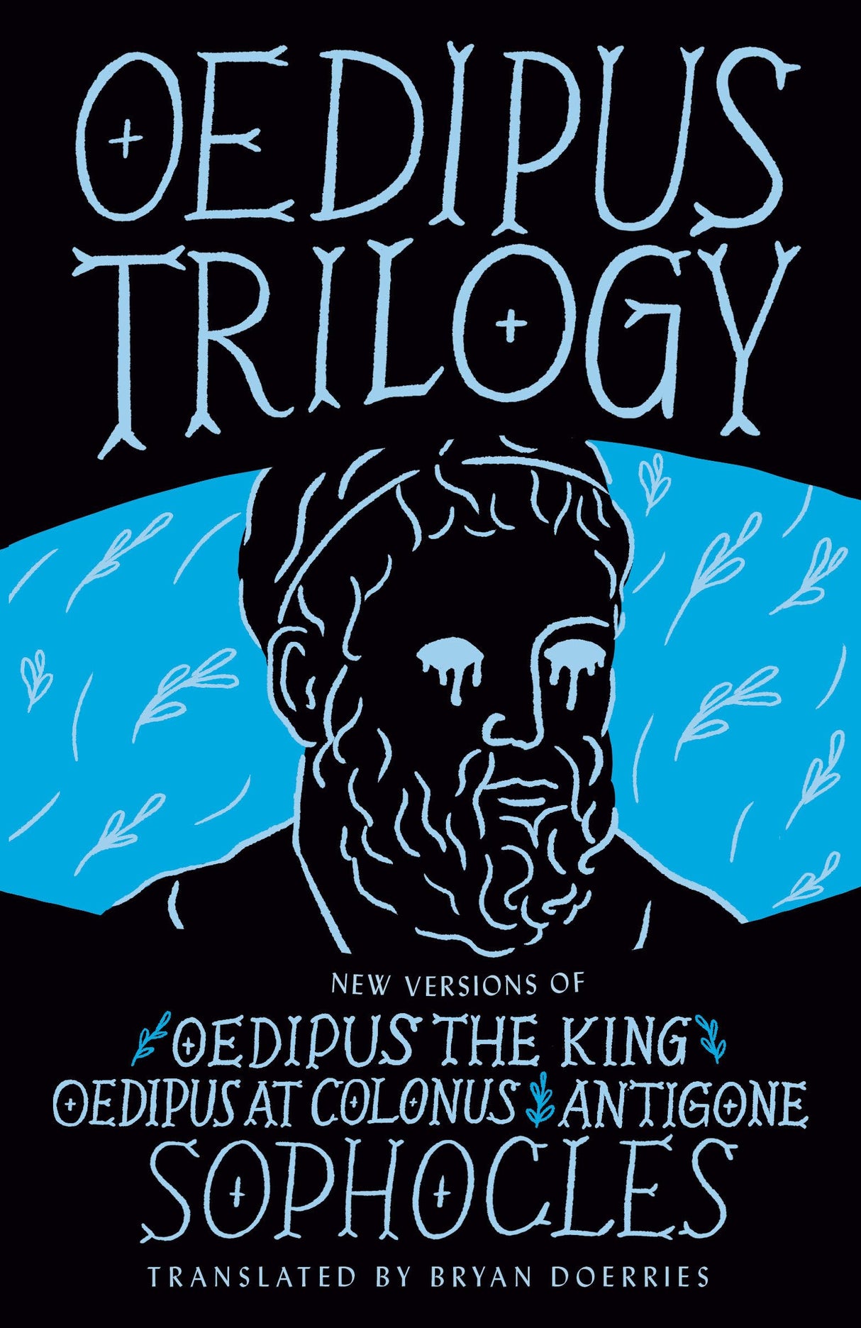 Oedipus Trilogy: New Versions of Sophocles' Oedipus the King, Oedipus at Colonus, and Antigone - Retail Maharaj