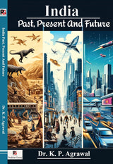 India Past, Present And Future (English Version)