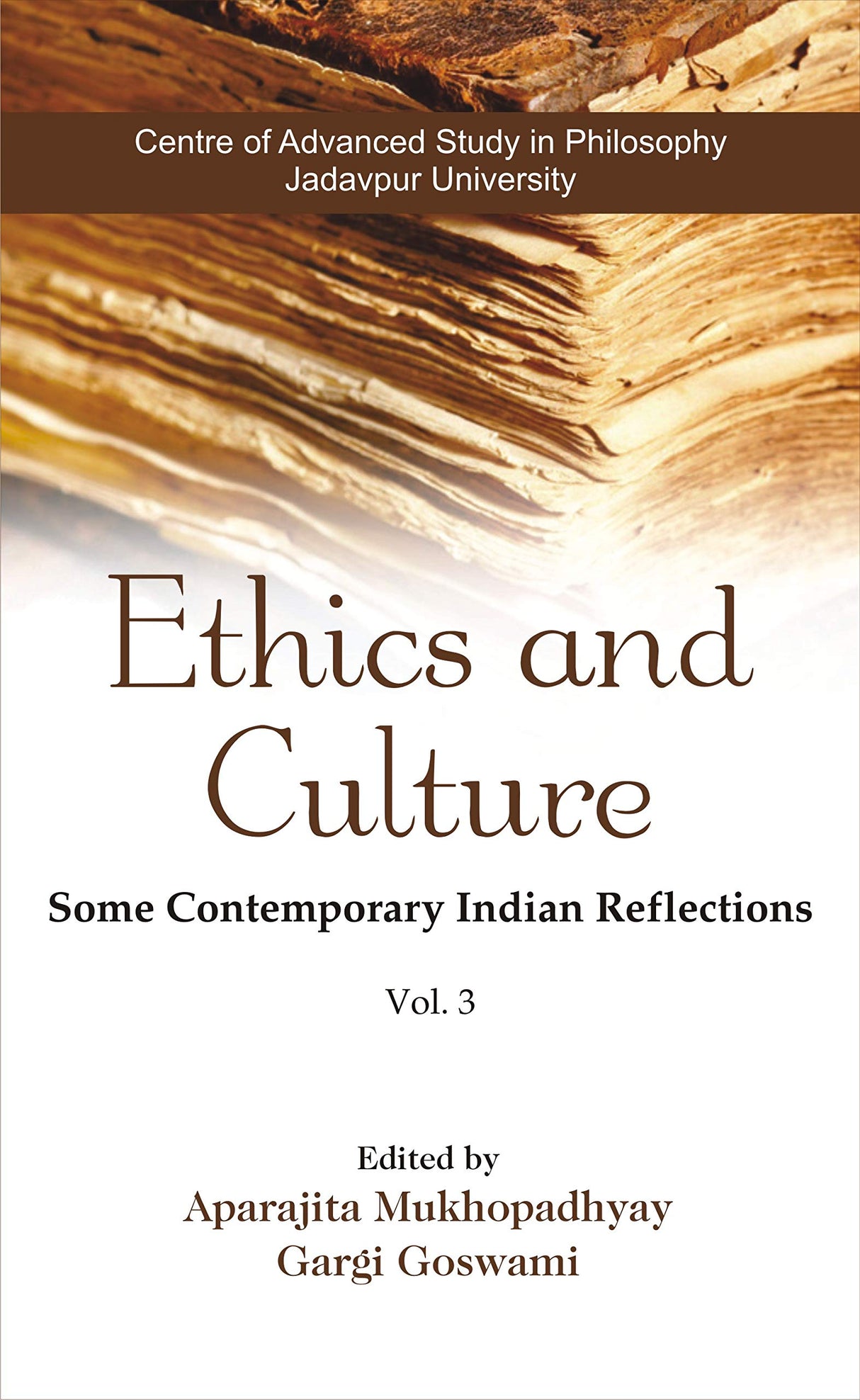 Ethics and Culture: Some Contemporary Indian Reflections: Vol-3 - Retail Maharaj