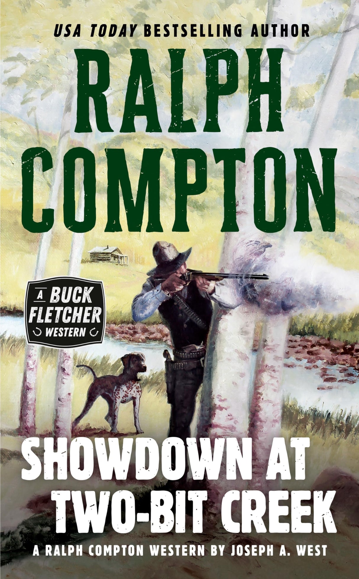 Ralph Compton Showdown At Two-Bit Creek: 1 (A Buck Fletcher Western)