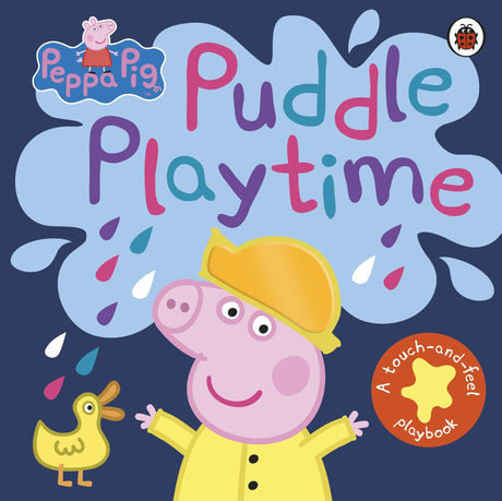 Peppa Pig: Puddle Playtime: A Touch-and-Feel Playbook - Retail Maharaj