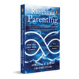 RHYTHMIC PARENTING: What Your Child Needs to Thrive in a Fast-Moving World | A Conscious Parenting Guide Raising Emotionally Resilient Kids Through Rhythm, Routines & Positive Practices - Retail Maharaj