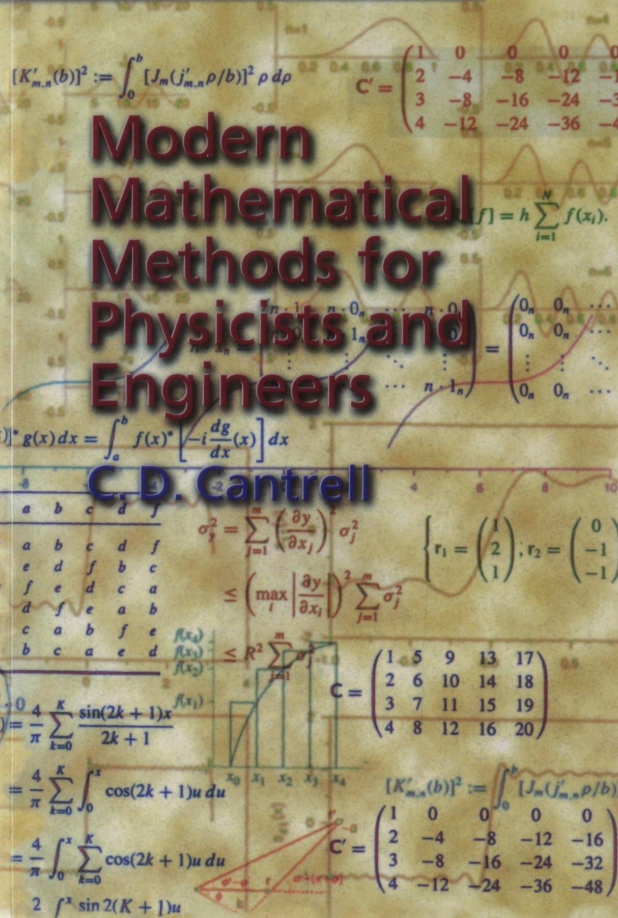 MODERN MATHEMATICAL METHODS FOR PHYSICISTS AND ENGINEERS