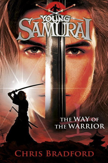 The Way of the Warrior (Young Samurai, Book 1): The Way of the Warrior - Book 1 - Retail Maharaj