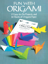 Fun with Origami: 17 Easy-to-Do Projects and 24 Sheets of Origami Paper. (Dover Origami Papercraft)
