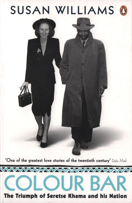 Colour Bar: The Triumph of Seretse Khama and His Nation - Retail Maharaj