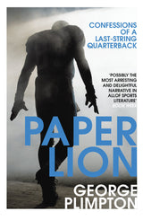 Paper Lion: Confessions of a last-string quarterback - Retail Maharaj