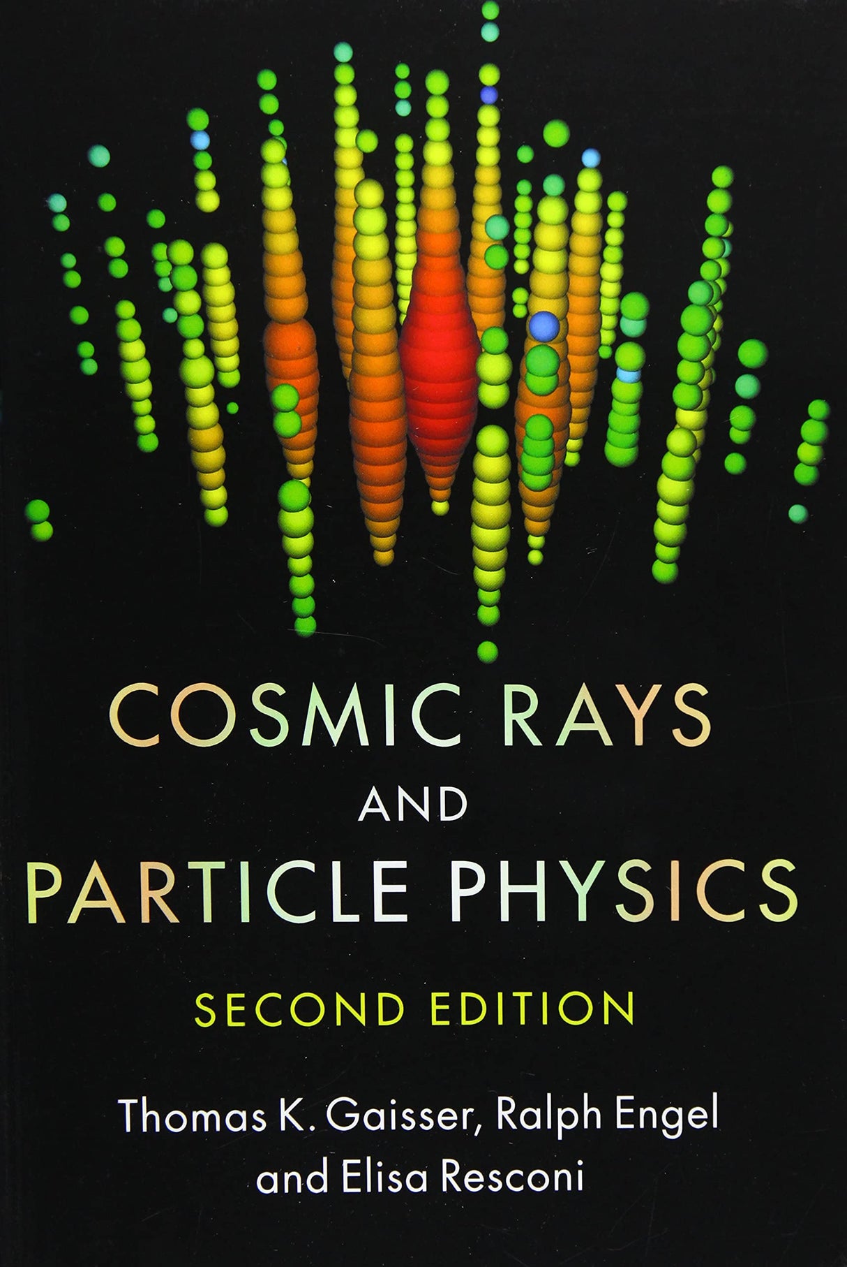 Cosmic Rays and Particle physics, 2nd Edition
