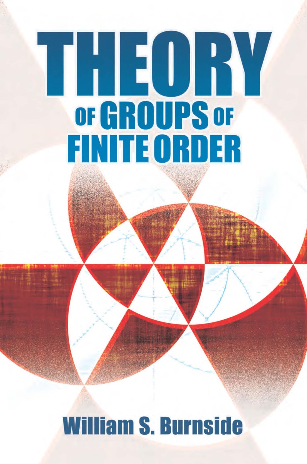 Theory of Groups of Finite Order (Dover Books on Mathematics)
