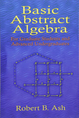 Basic Abstract Algebra: For Graduate Students and Advanced Undergraduates - Retail Maharaj