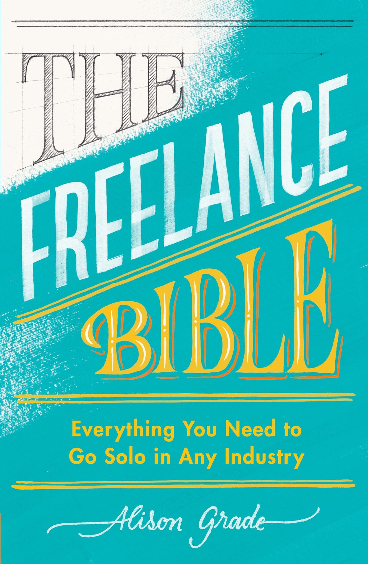 The Freelance Bible: Everything You Need to Go Solo in Any Industry - Retail Maharaj