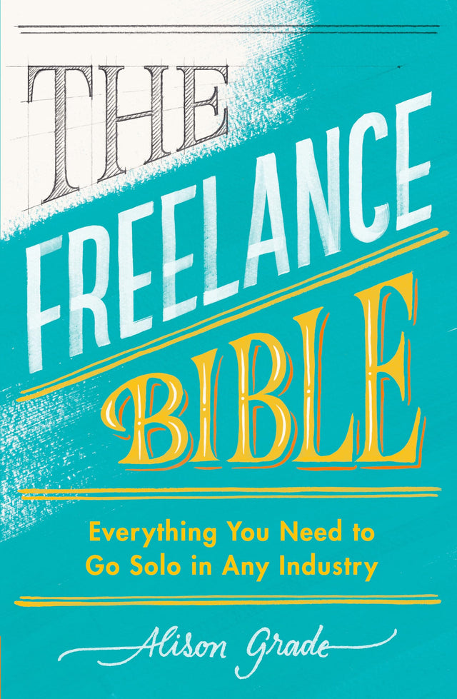 The Freelance Bible: Everything You Need to Go Solo in Any Industry - Retail Maharaj