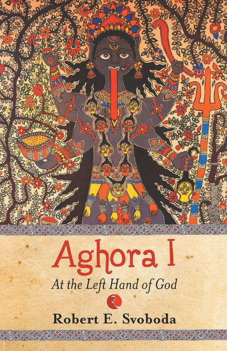 Aghora: At the Left Hand of God (Part 1) [English] - Retail Maharaj