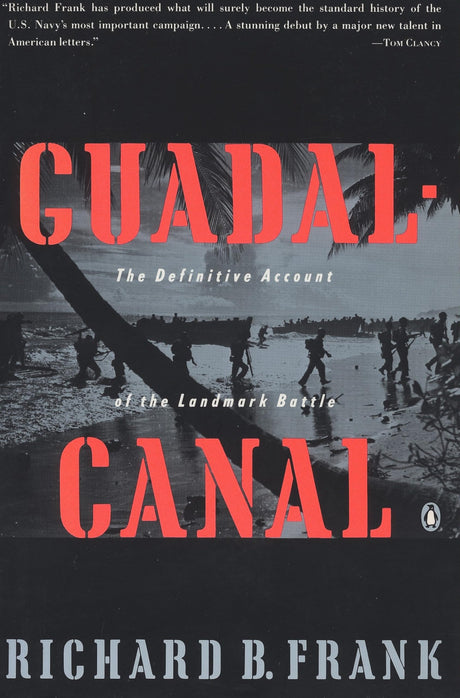 Guadalcanal: The Definitive Account of the Landmark Battle - Retail Maharaj