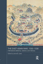 The East Asian War, 1592-1598: International Relations, Violence and Memory (Asian States and Empires) - Retail Maharaj
