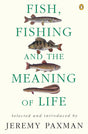 Fish, Fishing and the Meaning of Life - Retail Maharaj