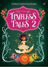 Timeless Tales Part 2 | Children's Stories From Bengali - Retail Maharaj