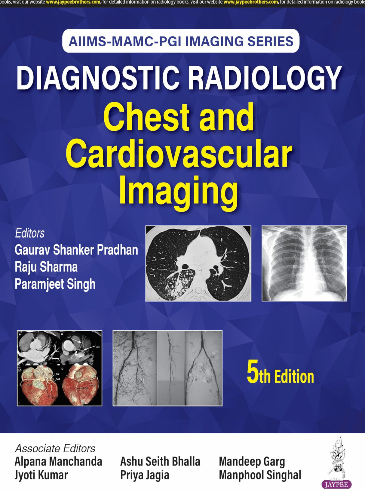 AIIMS-MAMC-PGI IMAGING SERIES DIAGNOSTIC RADIOLOGY CHEST AND CARDIOVASCULAR IMAGING (AIIMS MAMC PGI Diagnostic Radiology)