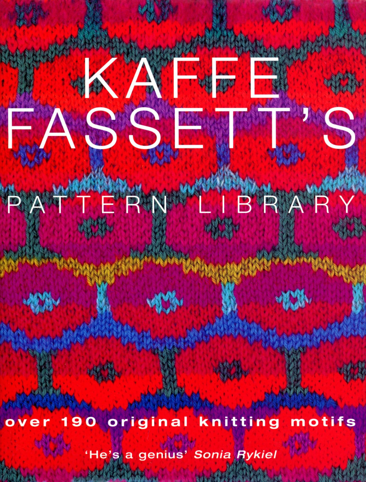 Kaffe Fassett's Pattern Library: an inspiring collection of knitting patterns from one of the most recognized names in contemporary craft and design - Retail Maharaj