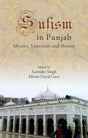 SUFISM IN PUNJAB: Mystics, Literature and Shrines - Retail Maharaj