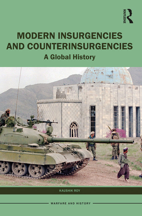 Modern Insurgencies and Counterinsurgencies: A Global History (Warfare and History) - Retail Maharaj