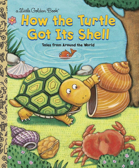 How the Turtle Got Its Shell: Tales from Around the World (Little Golden Book) - Retail Maharaj