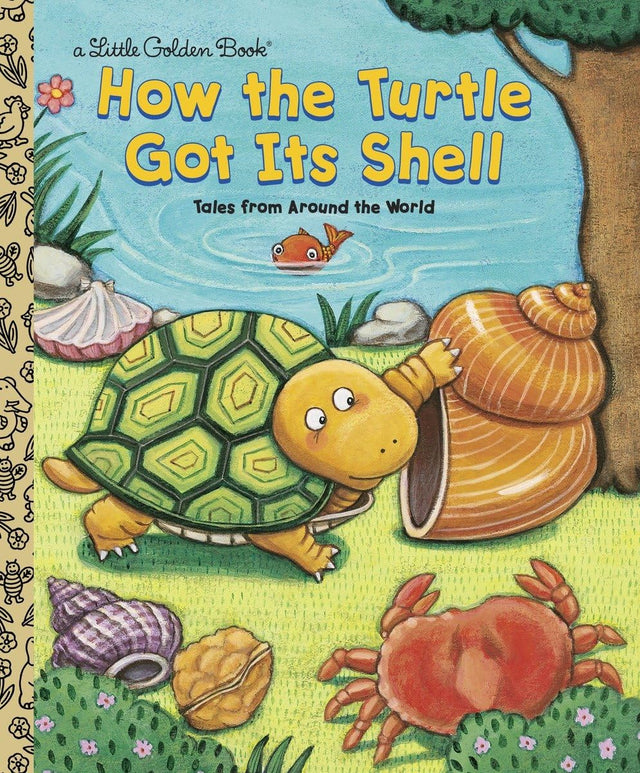 How the Turtle Got Its Shell: Tales from Around the World (Little Golden Book) - Retail Maharaj