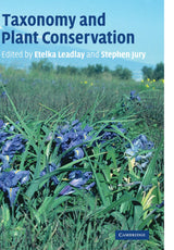 Taxonomy And Plant Conservation: The Cornerstone of the Conversation and the Sustainable Use Of Plants