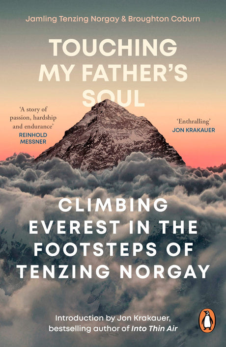 Touching My Father's Soul: Climbing Everest in the Footsteps of Tenzing Norgay - Retail Maharaj