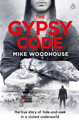 The Gypsy Code: The true story of hide-and-seek in a violent underworld - Retail Maharaj