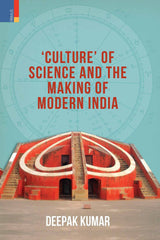 Culture of Science and The Making of Modern India - Retail Maharaj