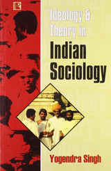 Ideology & Theory in Indian Sociology