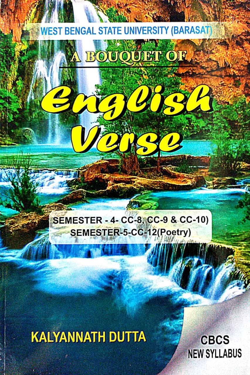 A Bouquet Of English Verse Semester - 4 (CC-8 &amp; 9 &amp; 10) Semester -5 CC-12 (Poetry) (English Version)