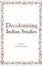 Decolonizing Indian Studies - Retail Maharaj