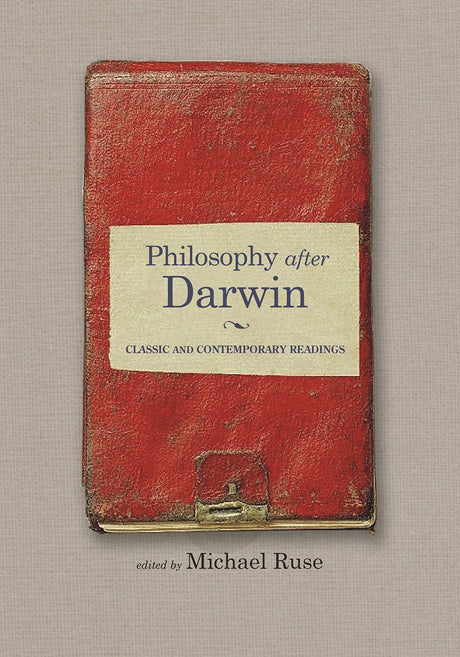 Philosophy after Darwin: Classic and Contemporary Readings - Retail Maharaj