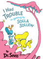I Had Trouble in Getting to Solla Sollew (Classic Seuss): Reissue - Retail Maharaj
