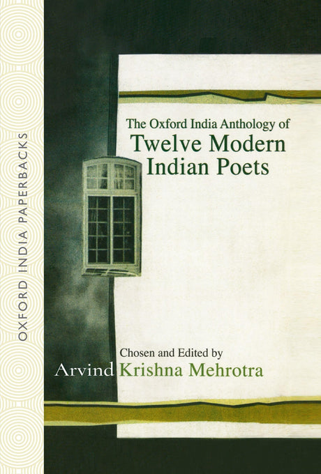 OXFORD INDIA ANTHOLOGY OF TWELVE MODERN INDIAN POETS - Retail Maharaj