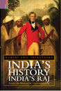 India's History, India's Raj: Essays in Historical Understanding - Retail Maharaj