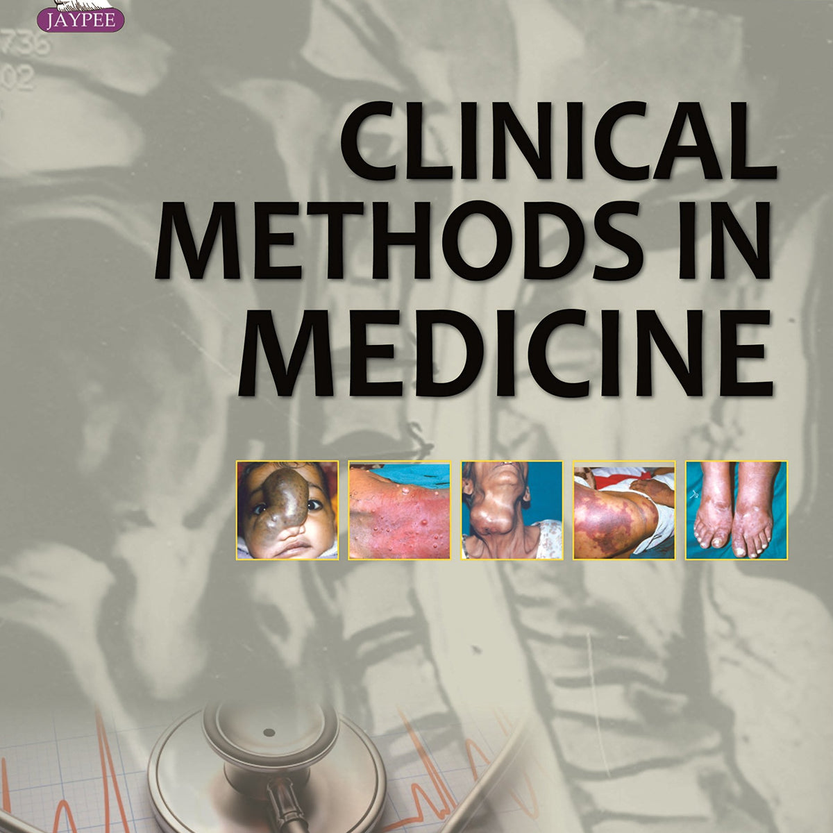 Clinical Methods in Medicine : Clinical Skills and Practices
