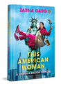 THIS AMERICAN WOMAN: A One-in-a-Billion Memoir | The Inspiring Journey of Zarna, From Indian Streets to Stand-Up Comedy Stardom - Retail Maharaj
