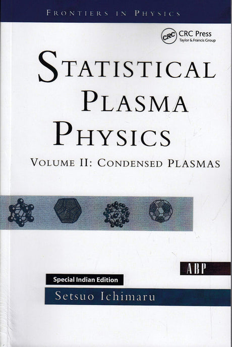 Statistical Plasma Physics, Volume II: Condensed Plasmas (Special Indian Edition - Reprint Year: 2020) - Retail Maharaj
