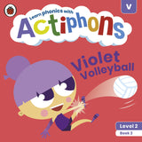 Actiphons Level 2 Book 2 Violet Volleyball: Learn phonics and get active with Actiphons!