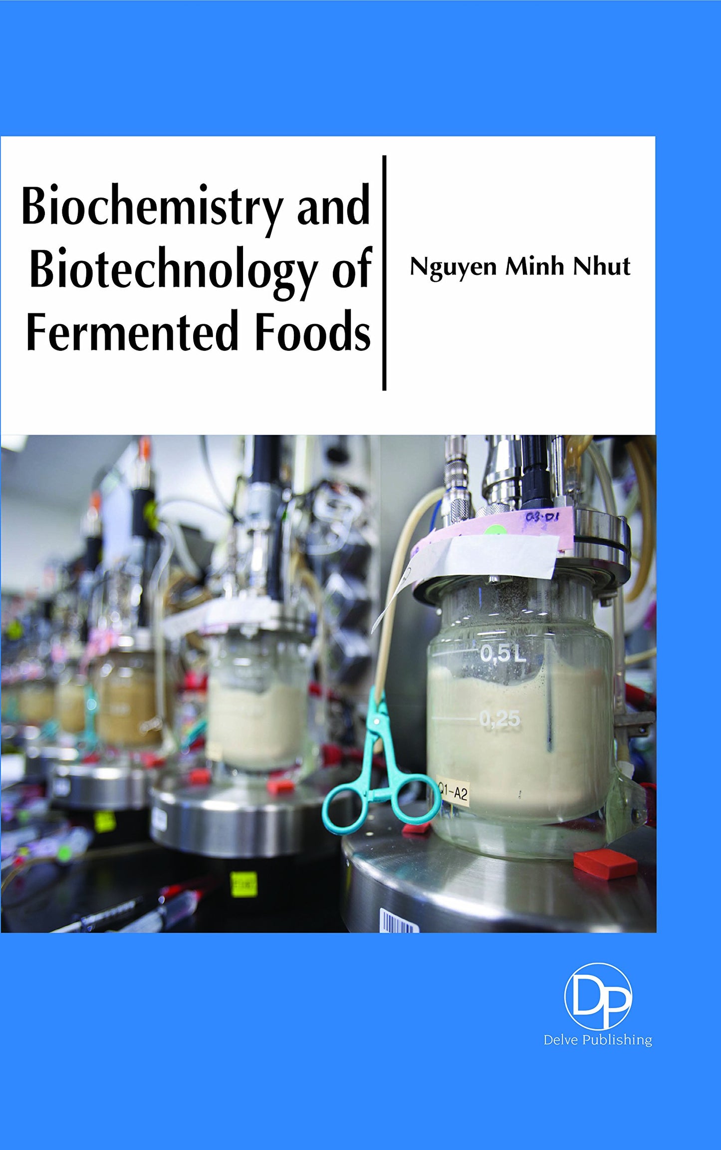 Biochemistry and Biotechnology of Fermented Foods