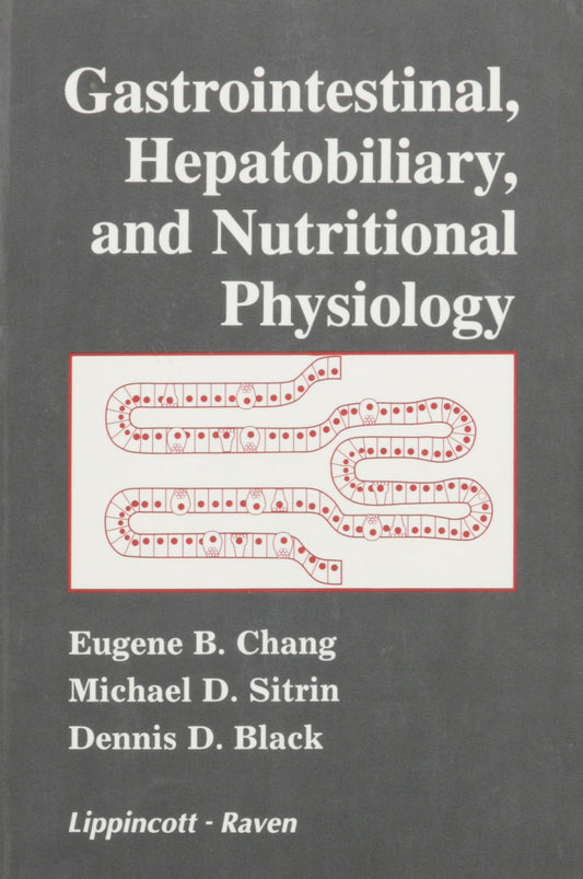 Gastrointestinal, Hepatobiliary and Nutritional Physiology (Raven Series in Physiology)