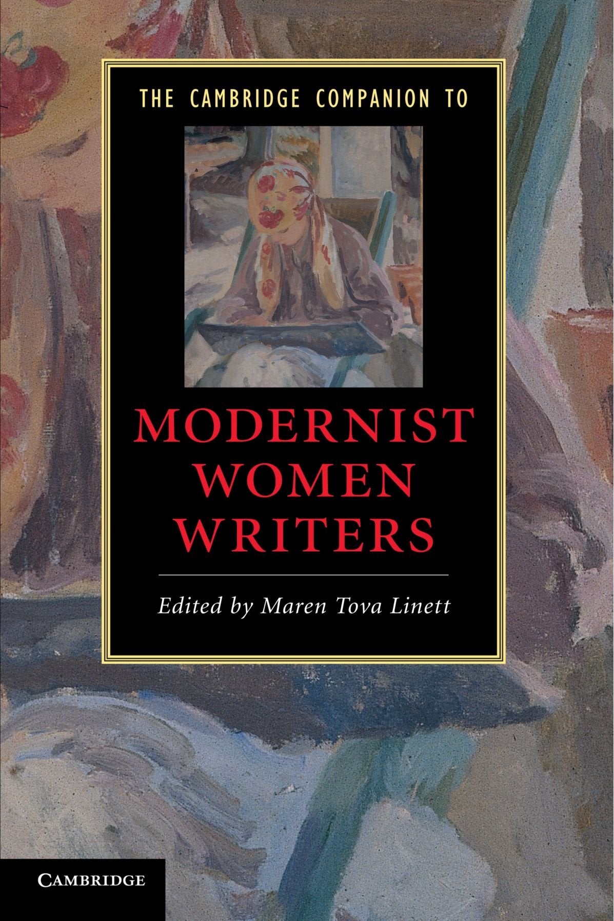 The Cambridge Companion to Modernist Women Writers (Cambridge Companions to Literature)