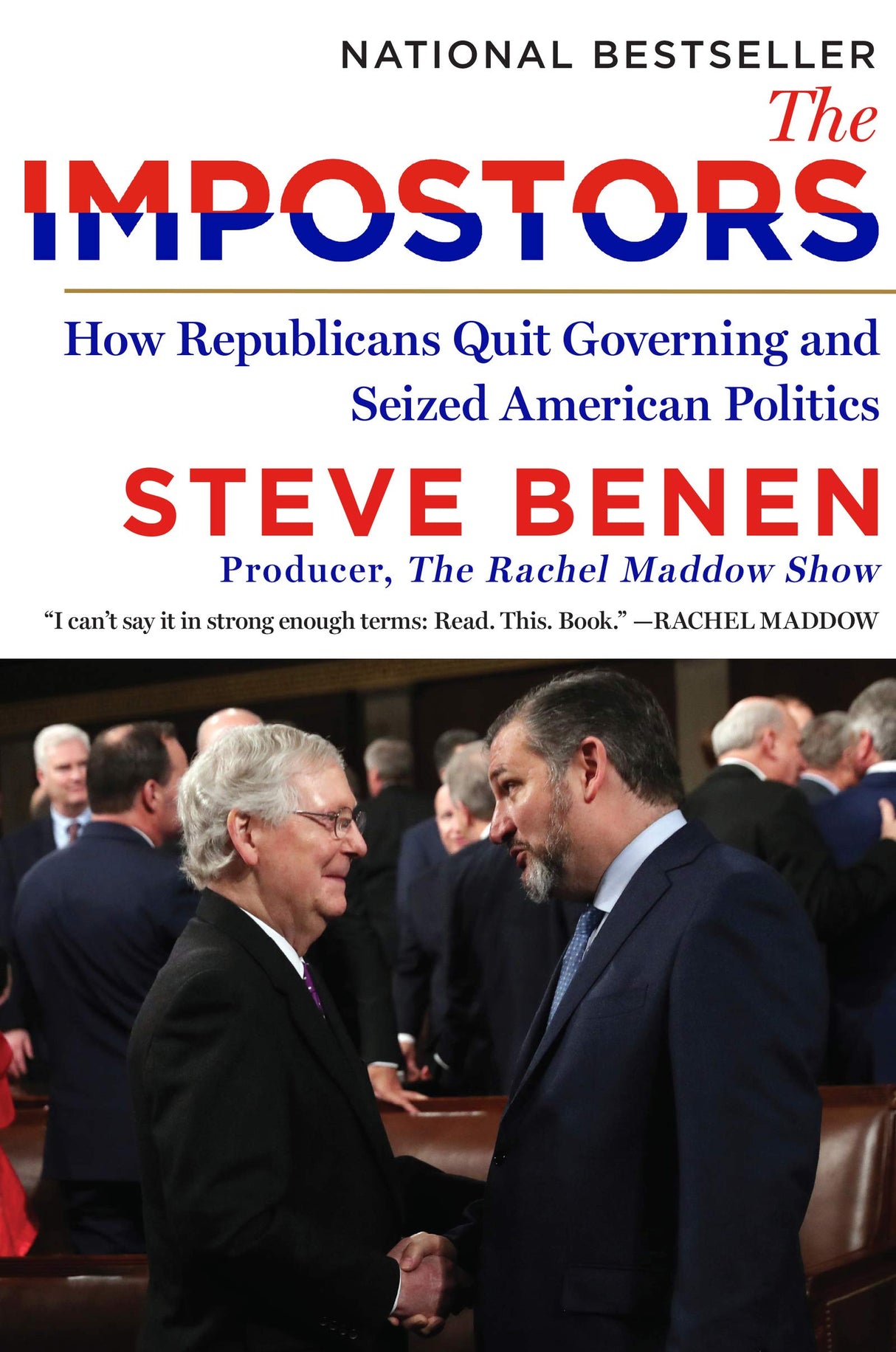 Impostors: How Republicans Quit Governing and Seized American Politics