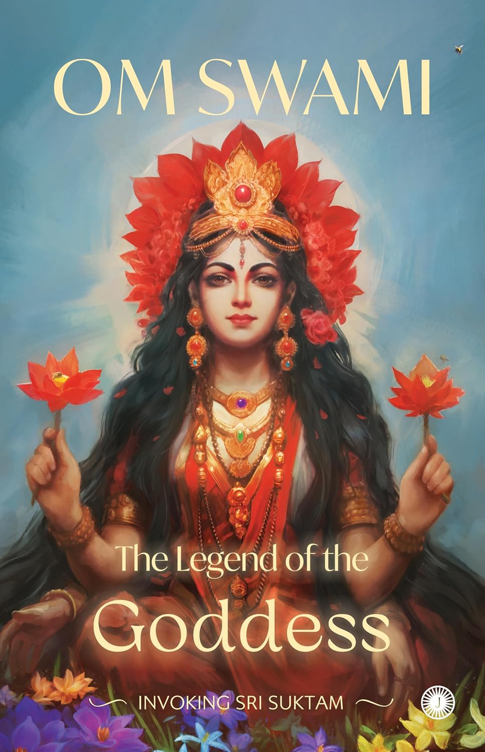 The Legend of the Goddess (Invoking Shri Suktam) [English] - Retail Maharaj