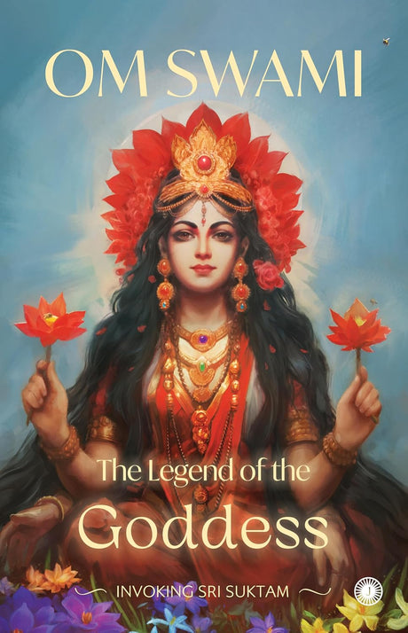 The Legend of the Goddess (Invoking Shri Suktam) [English] - Retail Maharaj
