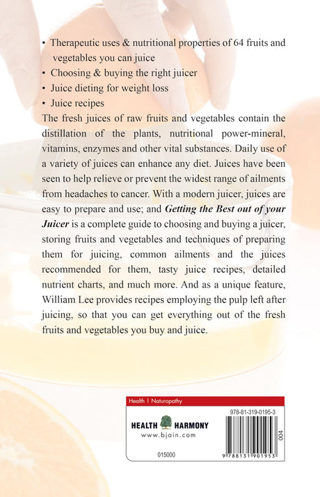 Getting the Best Out of Your Juicer: Featuring a Comprehensive Dictionary of Juices: 1 - Retail Maharaj